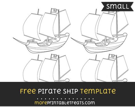 Free Pirate Ship Template - Small Pirate Ship Template, Sea Theme Bedrooms, Ship Template, Pirate Themed Birthday Party, Pirate Themed Birthday, Boat Crafts, Theme Bedroom, Computer Paper, Thanksgiving Printables