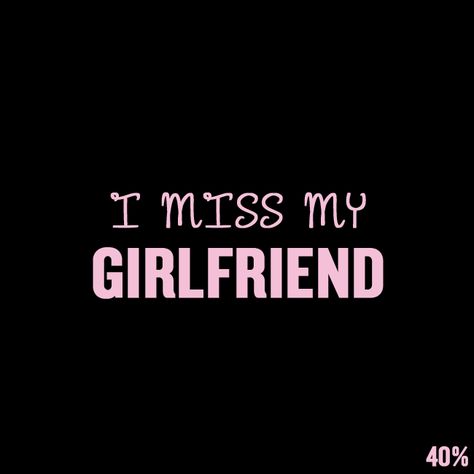 😡😢 hope she misses ne to..i love you baby I Miss My Girlfriend Quotes, Missing My Girlfriend, I Love My Girlfriend Quotes, Miss My Girlfriend, Love Quotes For Him Cute, I Miss My Girlfriend, Abhishek Singh, Cute Love Poems