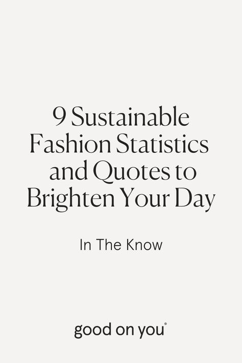 Sustainable Fashion Moodboard, Sustainability Infographic, Sustainable Fashion Quotes, Sustainability Quotes, Environment Quotes, Quotes To Brighten Your Day, Circular Fashion, Choices Quotes, Cycling Quotes