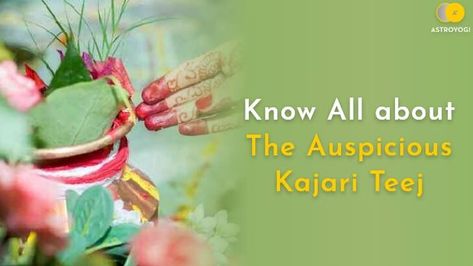 The pious occasion of Kajari Teej is celebrated with lots of pomp and zeal. Read here to know all about it. https://www.astroyogi.com/articles/kajri-teej.aspx #Astroyogi #Festival #Women #KajariTeej #KajariTeej2021 Kajri Teej, Teej Festival, Pray For Love, Sacred Threads, Well Read, Date And Time, Getting Up Early, Folk Song, Married Woman