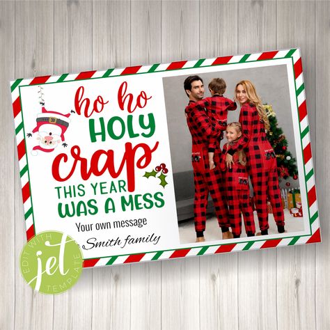 Editable Christmas card photo, Family Christmas Card, Merry Christmas, Oh Oh Holy crap this year was a mess, Christmas, Instant download by PrintablesjustforU on Etsy Family Christmas Card Photos, Family Christmas Card, Christmas Cards Kids, Race Party, Oh Oh, Family Christmas Cards, Photo Family, Funny Christmas Cards, Party Favor Bags