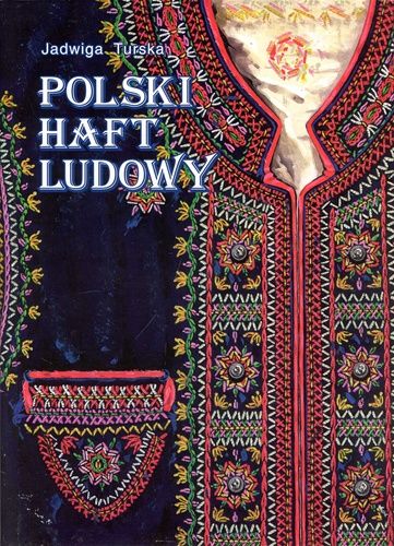 Polish Folk Embroidery , Polish Folk Art , Ideas for Crazy Quilting - Polski Haft Ludowy, Jadwiga Turska - Poland Polish Folk Embroidery, Polish Traditional Costume, Polish Embroidery, Polish Traditions, Polish Folk Art, Polish Folk, Redwork Embroidery, Folk Embroidery, Antique Quilts