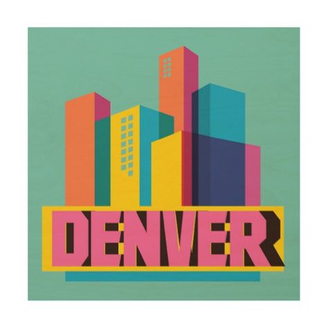 Denver In Design Wood Print Bright Graphic Design, Denver Skyline, Denver Art, Design Wood, Denver Colorado, Pattern Graphic, Custom Canvas, Wood Design, Wood Print