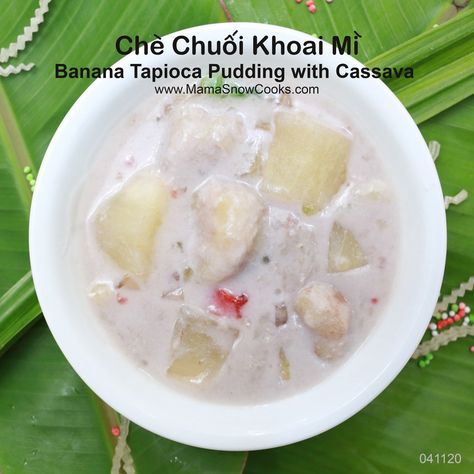 Che Chuoi Khoai Mi- Vietnamese banana dessert with cassava Cassava Recipe, Thai Banana, Pho Noodles, Vietnamese Dessert, Tapioca Pudding, Stir Fry Noodles, Banana Dessert, Vietnamese Recipes, Noodle Recipes