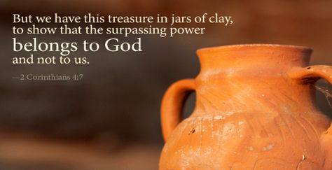 TREASURE IN JARS OF CLAY: 2 Corinthians 4:7 Jars Of Clay, Clay Jar, Morning Meditation, Jesus Lives, How He Loves Us, Jesus Calling, Biblical Quotes, Jesus Loves Me, Spiritual Life