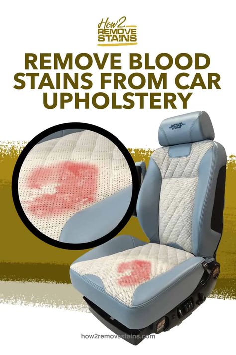 Remove Blood Stains, Get Blood Stains Out, Car Seat Upholstery, Old Blood, Deep Cleaning Tips, Remove Stains, Car Upholstery, Cleaning Upholstery, Leather Conditioner