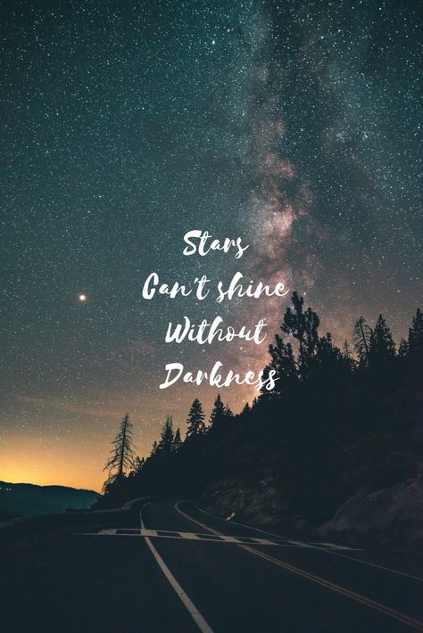 Wallpaper Stars Can't Shine Without Darkness, Pen Lettering, Nature Photography Quotes, Sorry Quotes, Beauty Iphone Wallpaper, Calming Pictures, Brush Pen Lettering, Adventure Girl, Phone Quotes