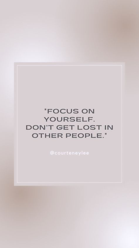 How To Focus On Yourself And Not Others, Focus On Yourself Quotes, Focusing On Yourself Quotes, Happy Baisakhi, Victoria Erickson, Only One You, Quotes Prayer, Strong Mind, Focus On Me