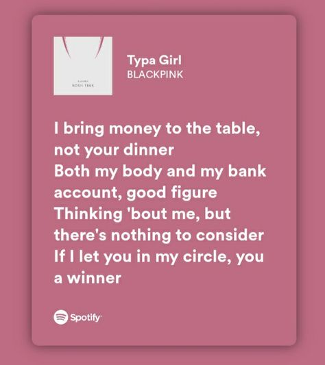 Typa Girl Lyrics, Blackpink Typa Girl, Motivational Lyrics, Savage Lyrics, Blackpink Lyrics, Words For Best Friend, Pink Lyrics, Homie Quotes, Pink Song Lyrics