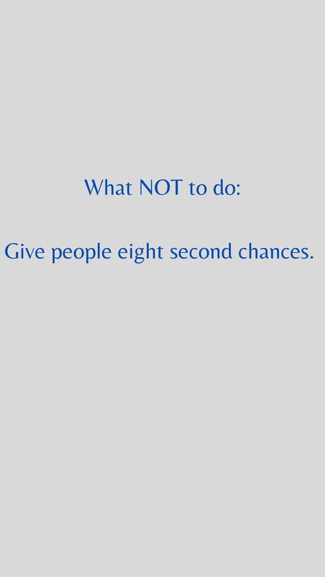 Trust me. If they did it once, they’ll do it again. It sounds harsh but your peace is at stake. Don’t let anybody play with it. Second Chances, Trust Me, Let It Be