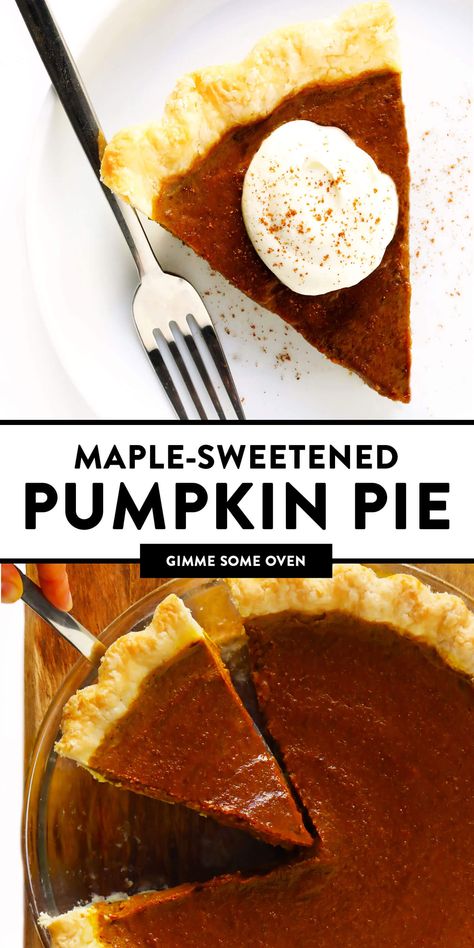 The BEST Pumpkin Pie recipe -- naturally sweetened with maple syrup, easy to make with everyday ingredients, and SO delicious. The perfect dessert for Thanksgiving, Christmas, or anytime you're craving a slightly more healthy pumpkin pie. | gimmesomeoven.com #pumpkin #pie #dessert #thanksgiving #christmas #healthy #makeahead The Best Pumpkin Pie Recipe, Maple Pumpkin Pie, Dessert For Thanksgiving, The Best Pumpkin Pie, Healthy Pumpkin Pie, Best Pumpkin Pie Recipe, Dessert Thanksgiving, Healthy Pumpkin Pies, Pumpkin Recipes Easy