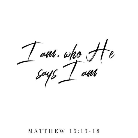 I am, who He says I Am Matthew 16, Gods Strength, Prayers For Strength, Quotes Bible, Encouraging Bible Verses, Quotes God, Super Quotes, Bible Prayers, Ideas Quotes