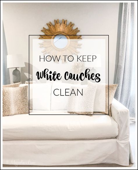 How To Keep White Couches Clean How To Keep White Couch Clean, White Couch Cover, Couch Stains, White Sofa Living, How To Clean Velvet, Cream Couch, Light Gray Couch, White Sofa Living Room, Livng Room