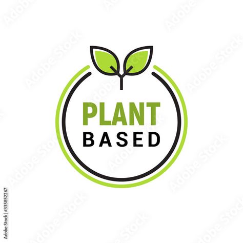 Stock Image: Plant based vegan badge eco icon. Suitable vegetarian symbol logo leaf plant sign. Vegan Logo, Plant Signs, Eco Label, Plant Based Vegan, Leaf Plant, Symbol Logo, Logo Food, Plant Based Recipes, Plant Based