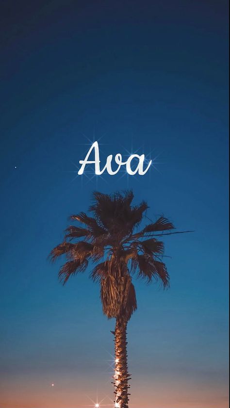 Palm tree with the name “Ava”wallpaper! Ava Wallpaper, Name Ava, Ava Name, Name Background, Dave And Ava, Free Crop, Name Wallpaper, Download Images, Background Png