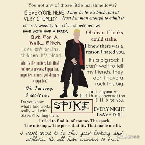 Spike Quotes, Buffy Quotes, John Hart, Spike Buffy, Angel Quotes, Buffy Summers, Firefly Serenity, Stargate Atlantis, Joss Whedon