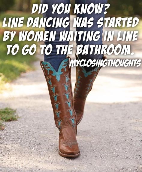 Line Dancing Quotes Funny, Line Dancing Quotes, Dancing Quotes, Country Line Dancing, Country Dance, Dance Quotes, Line Dancing, Waiting In Line, Fairy House