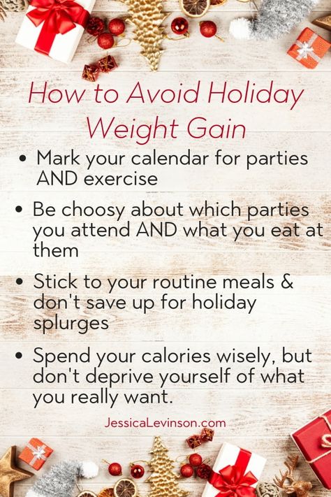 Four easy ways to avoid holiday weight gain while still enjoying everything the holidays have to offer! via JessicaLevinson.com | #holidays #weightgain #healthyliving #newyearsresolution Healthy Late Night Snacks, Christmas Wishing, Holiday Weight Gain, Holiday Weight, Healthy Living Motivation, Ways To Stay Healthy, Holiday Eating, Portion Sizes, Healthy Holidays