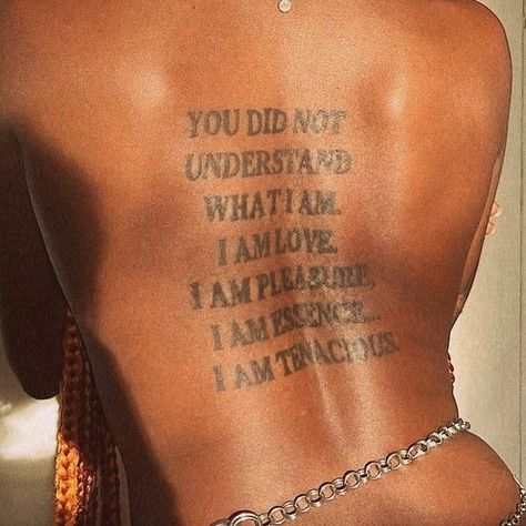 You Did Not Understand What I Am, I Am Loving Awareness, I Am Love Tattoo, Tenacious Tattoo, Essence Tattoo, Pleasure Quotes, Pleasure Tattoo, Manifestation Tattoos, I Am Tattoo