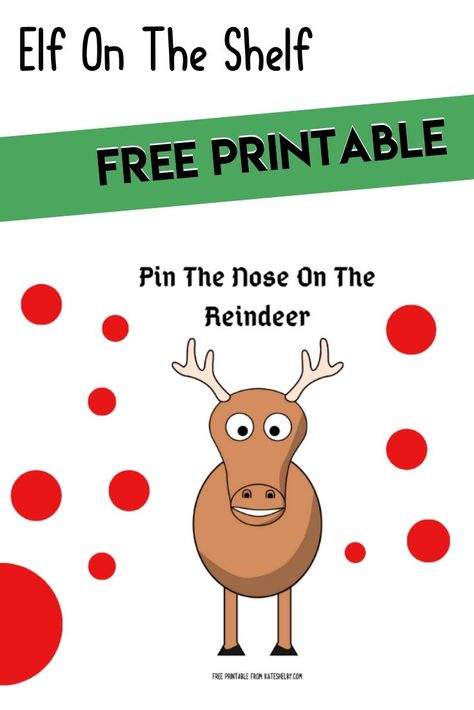 Printables are a great way to create a fun scene for your Elf On The Shelf. This free Elf On The Shelf printable includes a full poster size which the kids can use to do there own. Pin The Nose On Rudolph Printable Free, Elf On The Shelf Scenes, Elf On The Shelf Free Printables Props, Pin The Nose On Rudolph, Printable Elf On The Shelf, Reindeer Printable, Reindeer Poop, Fox Printable, Elf Crafts