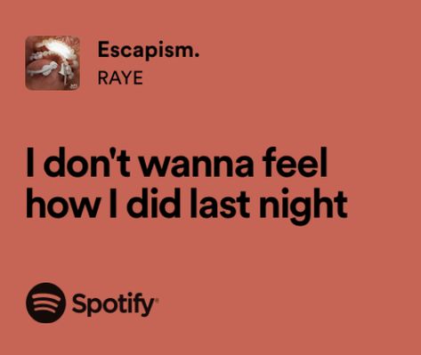 Escapism Lyrics Spotify, Escapism Song Lyrics, Escapism Lyrics Aesthetic, Escapism Aesthetic Song, Escapism Raye Aesthetic, Escapism Lyrics, Escapism Song, Escapism Raye, Raye Escapism