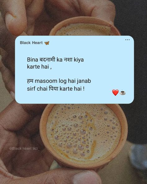 Shayari On Chai, Chai Lover Quotes, Work Motivational Quotes Funny, Tea Campaign, Food Lover Quotes, Dairy Milk Chocolate Snap, Chai Time, Tea Lover Quotes, Chai Lover