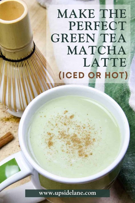 Make The Perfect Green Tea Matcha Latte (Iced or Hot) Green Tea Matcha Latte, Benefits Of Matcha Tea, Cinnamon Green Tea, Green Tea Latte Recipe, Health Benefits Of Matcha, Sweet Green Tea, Matcha Tea Benefits, Benefits Of Matcha, Iced Latte Recipe