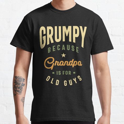 Standard fit with double-needle hems for durability. Solid colors are 100% preshrunk cotton, heather colors are cotton blend. Range of colors available, with the option to print on front or back. Size range S-3XL, suitable for men and women. This is the perfect present for Grumpy. Featuring the phrase Grumpy Because Grandpa is For Old Guys. This product funny is perfect to wear on Father's Day, Grandparents Day, Christmas and family holidays parties Ninja Funny, Manager Humor, Manager Quotes, Grandparents Day Gifts, Grandpa Funny, Bad Influence, Family Holidays, Mothers Day Shirts, Grandpa Gifts