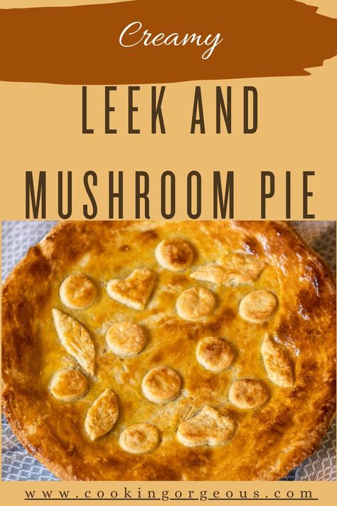 Vegetarian pie made with creamy mushroom and leek filling and topped with homemade shortcrust pastry. Leek And Mushroom Pie, Easy Veggie Side Dish, Vegetarian Party Food, Steak Pie, Leek Pie, Delicious Steak, Mushroom Pie, Fun Dinner, Sunday Dinner Recipes