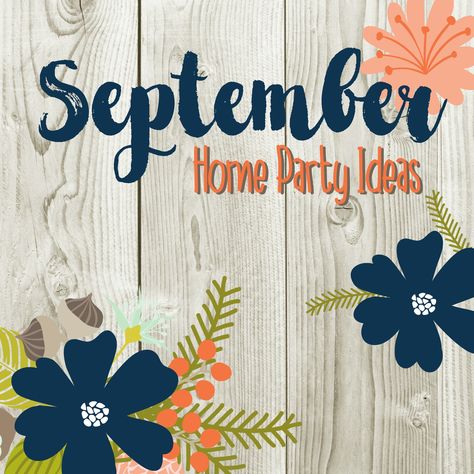 September Home Party Ideas for your Direct Sales Business #September #party #ideas September Sales Ideas, September Party Ideas, September Party Themes, September Dinner Party, September Dinner, Home Party Ideas, Harvest Table Centerpieces, Festive Dinner Party, September Themes