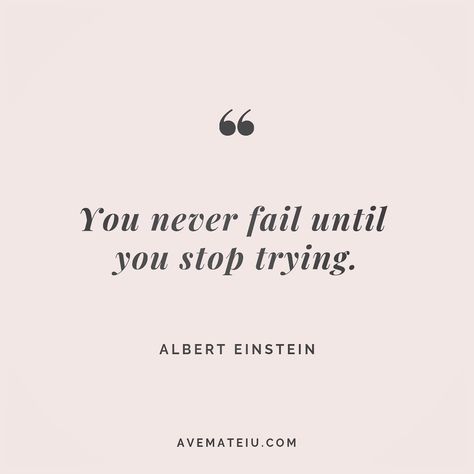 You never fail until you stop trying. Albert Einstein Quote 249 😏😎 More quotes on avemateiu.com/quotes 🔝 • • • #MotivationalQuoteOfTheDay #beautifulwords #deepquotes #happinessquotes #inspirationalquotes #leadershipquote #lifequotes #motivationalquotes #positivequotes #successquotes #wisdomquotes #goalsetter #successmindset #inspirationdaily #inspirationalquoteoftheday #selfdetermination #successfulday #motivation #confidence #instadaily #bestoftheday #goodvibes #quoteoftheday You Never Fail Until You Stop Trying, Never Stop Trying Quotes, Motivanal Quotes, Fail Quotes, Quotes Albert Einstein, Quotes Einstein, Stop Trying, Albert Einstein Quotes, Historical Quotes