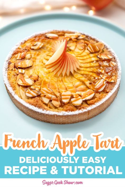 French Apple Tart Recipe, French Apple Tart, Traditional Apple Pie, Sugar Geek, Apple Tart Recipe, Tart Dough, Dessert Cookbooks, Pastry Crust, Cake Recipes From Scratch