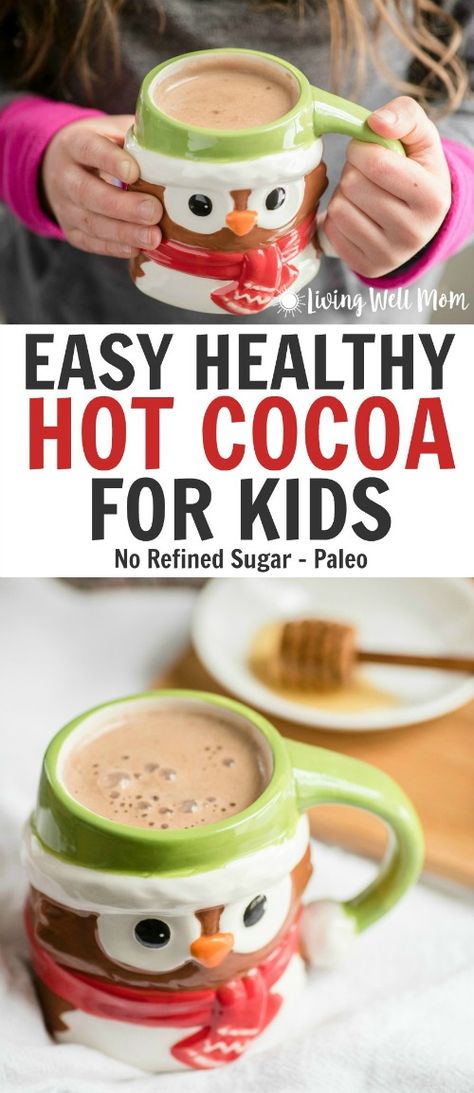 Toddler Friendly Hot Chocolate, Diy Healthy Hot Chocolate, Homemade Hot Chocolate Healthy, Clean Hot Chocolate Recipe, Healthier Hot Chocolate, Healthy Hot Cocoa Recipe, Hot Chocolate For Kids, Easy Hot Cocoa Recipe, Healthy Hot Cocoa