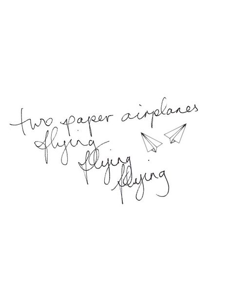 Out Of The Woods Two Paper Airplanes Flying Taylor Swift Tattoo, Two Paper Airplanes Flying Taylor Swift, Two Paper Airplanes Flying Tattoo, Taylor Doodles, Two Paper Airplanes Flying, Taylor Quotes, Lyrics Taylor Swift, Taylor Swift Lyric Quotes, Into The Woods Quotes