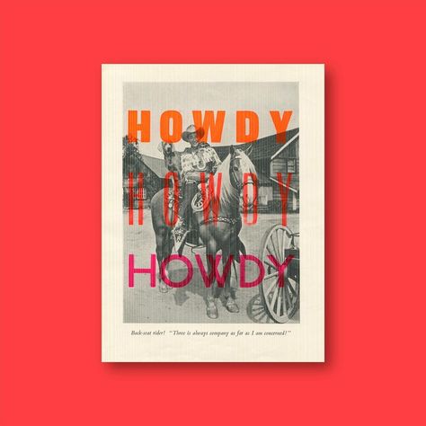 Vintage Cowboy Print, Howdy Letterpress Cowboy Poster. A unique letterpress cowboy print, handmade in London using wood type on a Vandercook Press and printed on pages of an upcycled cowboy book from the 1960s, with bold fluorescent ink slogan. This poster is a one of a kind print, the same phrase is printed on a variety of different vintage photographs. #letterpress #letterpressprinting #letterpressposter #woodtype #typographydesign #cowboy #cowboyart #oldwestern #yeehaw #howdy #giddyup Cowboy Graphic Design, Cowboy Typography, Cowboy Poster, Cowboy Books, Canvas Tents, Cowboy Posters, Cowboy Print, Cowboy Design, Free Postcards