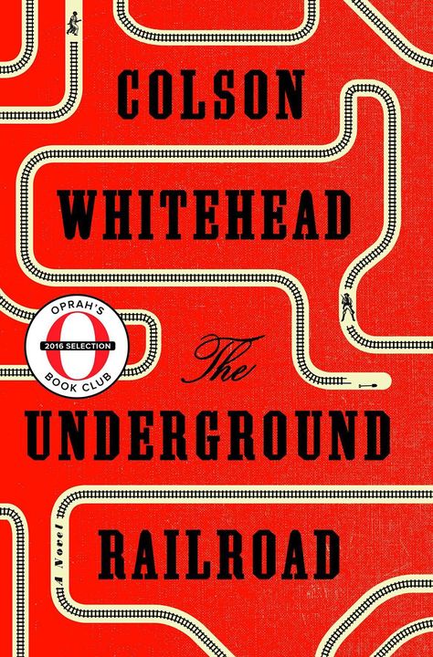 The Underground Railroad by Colson Whitehead Best Book Club Books, Colson Whitehead, Books To Read Before You Die, The Underground Railroad, Oprahs Book Club, Book Club Ideas, Underground Railroad, Pulitzer Prize, National Book Award