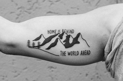 Mountains with a quote ‘Home is behind the world ahead’ inked on the right arm Related Tattoos, Quote Tattoo, Arm Tattoos For Guys, Home Quotes And Sayings, Word Tattoos, This Is Us Quotes, Body Mods, A Quote, Arm Tattoo