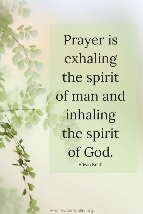 Prayer is exhaling the spirit of man and inhailing the spirit of God life quotes quotes quote god life success prayer success quotes god quotes quotes and sayings prayer quotes Prayer Changes Everything, Faith Prayer, Prayer Board, The Perfect Guy, Proverbs 31, Power Of Prayer, Prayer Quotes, Spiritual Inspiration, Verse Quotes