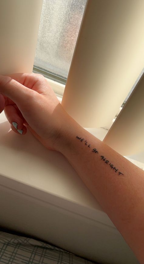 Words On Wrist Tattoo, Harry Coded Tattoos, Quote Tattoos Arm, We Ll Be Alright Tattoo, Fangirl Tattoos, How Lucky Are We Tattoo, We'll Be Alright Tattoo, Dr Tattoo, One Direction Tattoos