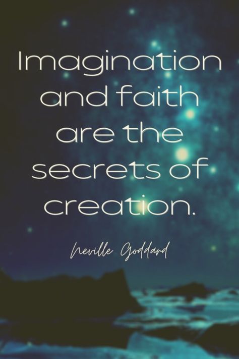 ... on the importance of your imagination, feelings and how the world is mirroring your beliefs. "Imagination and Faith are the secrets of creation" - Neville Goddard #nevillegoddard www.expandingyourreality.com Neville Goddard Quotes, Imagination Quotes, Create Reality, Universe Quotes, Neville Goddard, Success And Failure, Inspirational Quotes For Women, Quotes To Inspire, Secret To Success