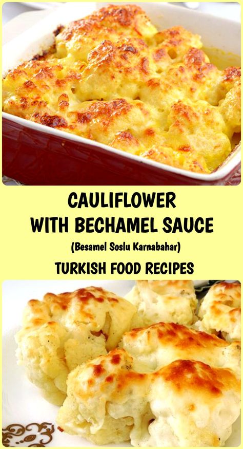 Turkish Food Recipes, Bechamel Sauce Recipe, Serbian Food, Quick Dishes, Turkish Food, Baked Cauliflower, Bechamel Sauce, Eastern Cuisine, Delicious Vegetables