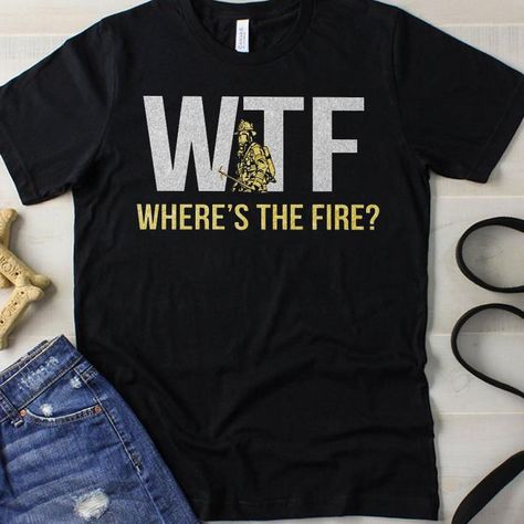 Fire Department Shirts, Fire Gear, Firefighter Humor, Firefighter Art, Firefighter Decor, Firefighter Emt, Firefighter Love, Firefighter Apparel, Firefighter Quotes