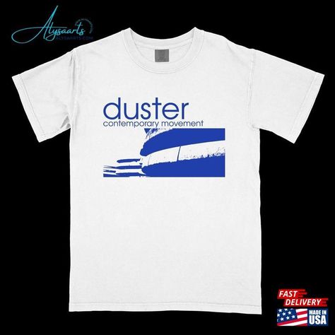 Duster “Contemporary Movement” Tee (Made To Order) Classic Sweatshirt Check more at https://alysaarts.com/product/duster-contemporary-movement-tee-made-to-order-classic-sweatshirt/ Contemporary Movement, White Comforter, Custom Ink, Current Styles, Brand Style, Now Open, Style Shirt, Blue Ink, Discount Codes