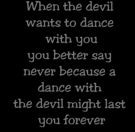 Immortal Technique "Dance With The Devil". A brutal song not meant for the weak minded people Immortal Technique, Demonic Quotes, Evil Quotes, Dance With The Devil, Hip Hop Quotes, Best Poems, Dance Quotes, Dance With You, Special Quotes