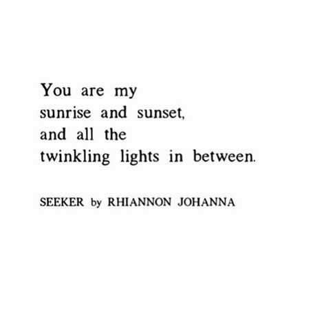 You are my sunrise.... Sunshine Couple Quotes, Love And Sunsets Quotes, Sunset With Boyfriend Caption, Sunrise Love Quotes, Sun Love Quotes, Sunshine Love Quotes, Quotes About Sunrise, Sunrise Quotes Morning, Human Sunshine