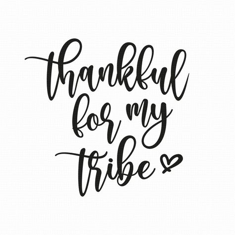 My Tribe Quotes My Family, Tribe Quotes, Soul Tribe, Nice Tattoos, My Tribe, Boutique Ideas, Thanksgiving Svg, Teacher Quotes, Future Bride