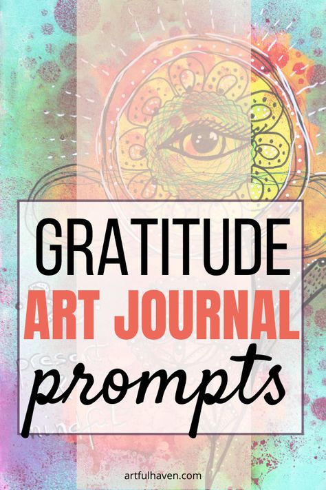 Gratitude art journal prompts are a great way for making mindful and meaningful art journal pages. #artjournal #artjournalpromps #artjournaling November Art Journal Ideas, Winter Art Journal Ideas, Gratitude Art Journal, Fall Art Journal Ideas, Gratitude Art Project, Visual Journal Prompts, Gratitude Collage, Gratitude Journal Ideas Creative, Art Prompts Ideas