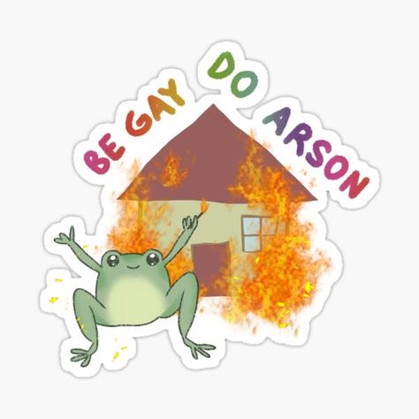 Arson Aesthetic, Arson Frog, Kawaii Frogs, Sole Custody, Coming Out Stories, Gay Sticker, Lgbtq Funny, Funny Pix, Very Funny Pictures