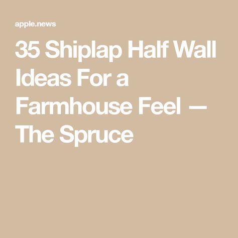 35 Shiplap Half Wall Ideas For a Farmhouse Feel — The Spruce Shiplap Half Wall Living Room, Open Staircase Ideas Half Walls, Half Shiplap Wall, Half Wall Living Room, Shiplap Half Wall, Half Wall Paneling Ideas, Open Staircase Ideas, Half Wall Ideas, Bedroom Redesign