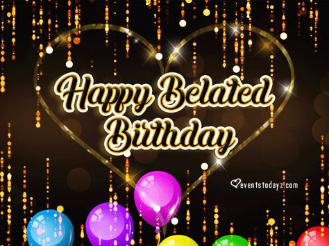 Happy Belated Birthday GIF Animations | Belated Birthday Wishes Happy Belated Birthday Gif, Belated Birthday Wishes For Her, Happy Belated Birthday Wishes For Her, Happy Belated Birthday Friend, Happy Birthday Leslie, Animated Birthday Greetings, Belated Happy Birthday Wishes, Happy Blessed Birthday, Late Birthday Wishes